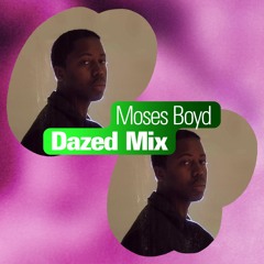 Dazed Mix: Moses Boyd