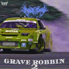 GRAVE ROBBIN' 2