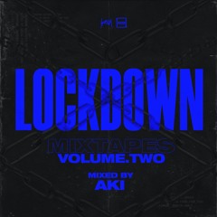 Lockdown Mixtape Volume 2 - Mixed By Aki