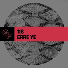 Galactic Funk Podcast 118 - Erre Ye