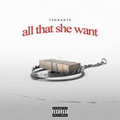 All That She Want