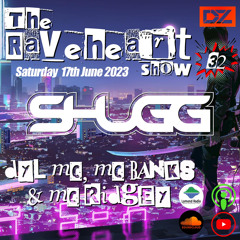 The Raveheart Show 032 (17-06-23) With Guest MC's Banks, Ridgey & Dyl