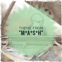 Suicide is Painless (Theme From MASH)