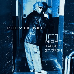 BODY CLINIC @ NIGHT TALES 27:7:24