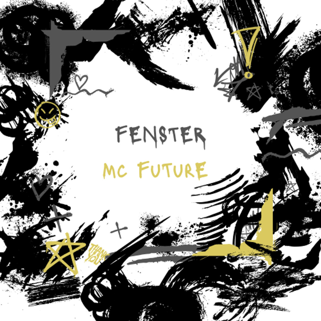 Stream Mc FuTurE | Listen to FENSTER playlist online for free on SoundCloud