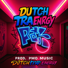 Dutch Trap Energy [Prod. PMO Music]