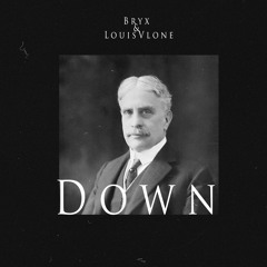Bryx & LouisVlone - Down [prod. Josh Petruccio]