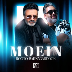 Moein & Mohammad Reza Asilian - Rooto Barnagardoon (Ai)