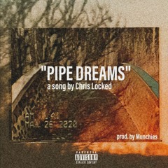"pipe dreams" [prod. by Munchies]
