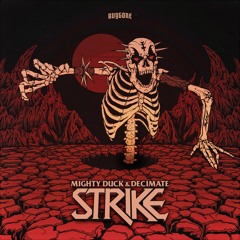 MIGHTY DUCK & DECIMATE - STRIKE