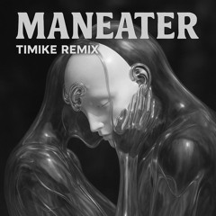 Maneater - MIKRØNIZ Remix