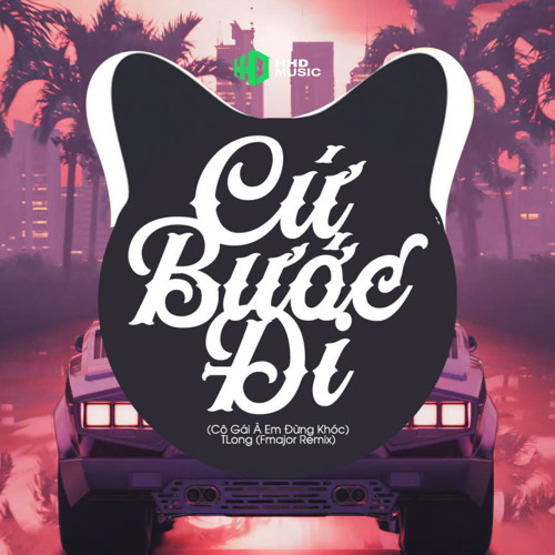 Cứ Bước Đi (Fmajor Remix)