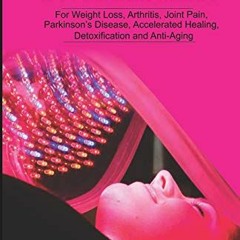 View [KINDLE PDF EBOOK EPUB] Near Infrared and Near Light Therapy: For Weight Loss, A