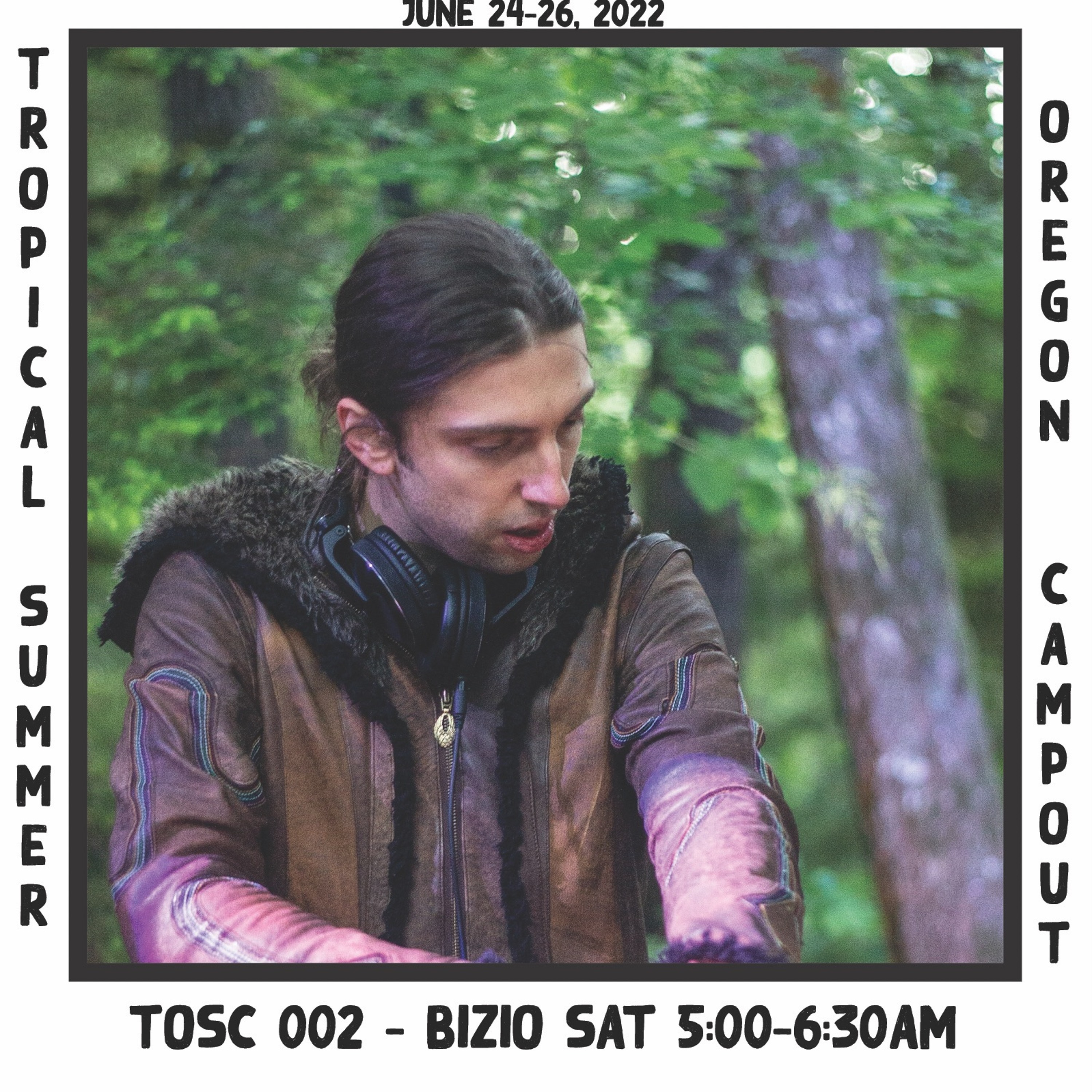 Bizio - TOSC 002 - Live at Tropical Oregon Summer Campout June 25, 2022 episode artwork