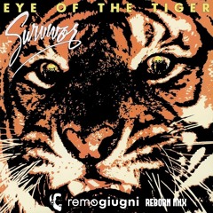 Eye Of The Tiger REMO GIUGNI Reborn Mix