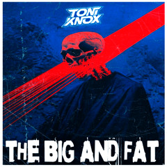 The Big and Fat