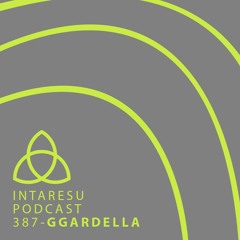 Intaresu Podcast 387 - ggardella