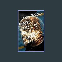 PDF/READ ❤ MARS AND THE LOST PLANET MAN     Kindle Edition Read Book
