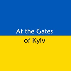 At The Gates Of Kyiv