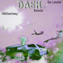 Dash Remix ft. Ike London (prod. 1Bandy)