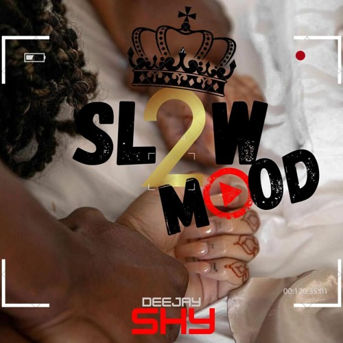 Slow Mood 2🥵😍🔞By Dj Shy