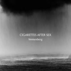 Cigarettes After Sex - Falling In Love (Immenberg Remix)