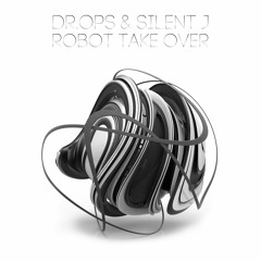 Dr.Ops & Silent J - Robot Take Over