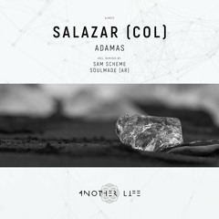 PREMIERE: SALAZAR (COL) - Adamas (Sam Scheme Remix) [Another Life Music]