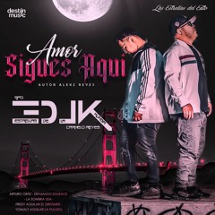 AMOR SIGUES AQUI 2K22 EDLK LIMPIA AUDIO OFICIAL