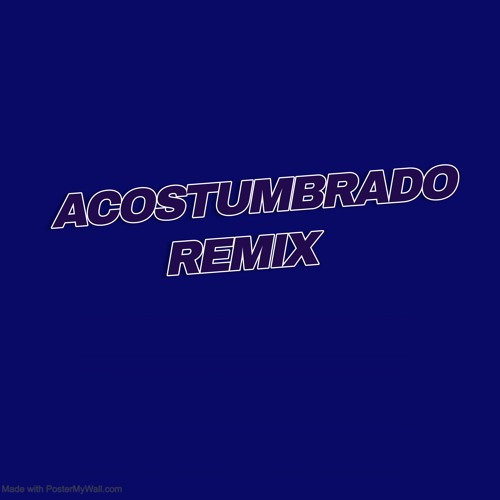 Acostumbrado (Remix Ema Cisneros) Kolombo ft Frijo