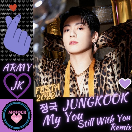 BTS(방탄소년단)JUNGKOOK 정국 'My You' x 'Still With You' Remix!💜