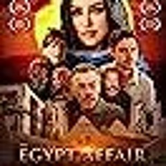 An Egypt Affair (2023) FullMovie@ 123𝓶𝓸𝓿𝓲𝓮𝓼 5536622 At-Home
