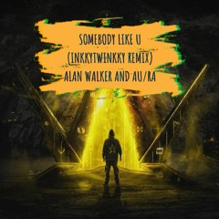 Somebody Like U (Inkky Remix) - Alan Walker