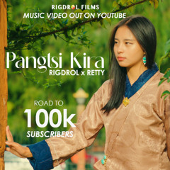 Pangtshi Kira by Rigdrol Ft. Retty