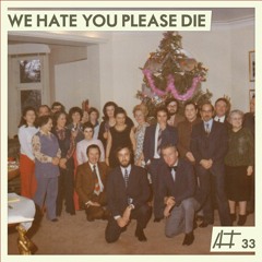 We Hate You Please Die-Coca Collapse[Alt #33]