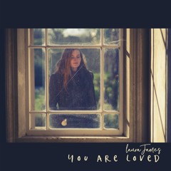 You Are Loved *new*