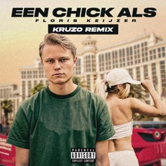 Floris Keijzer - Een Chick Als [Jade] (Kruzo Remix)