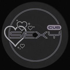CUB - SEXY (FREE DL)