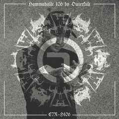 HAMMAHALLE 106 by Outerkult