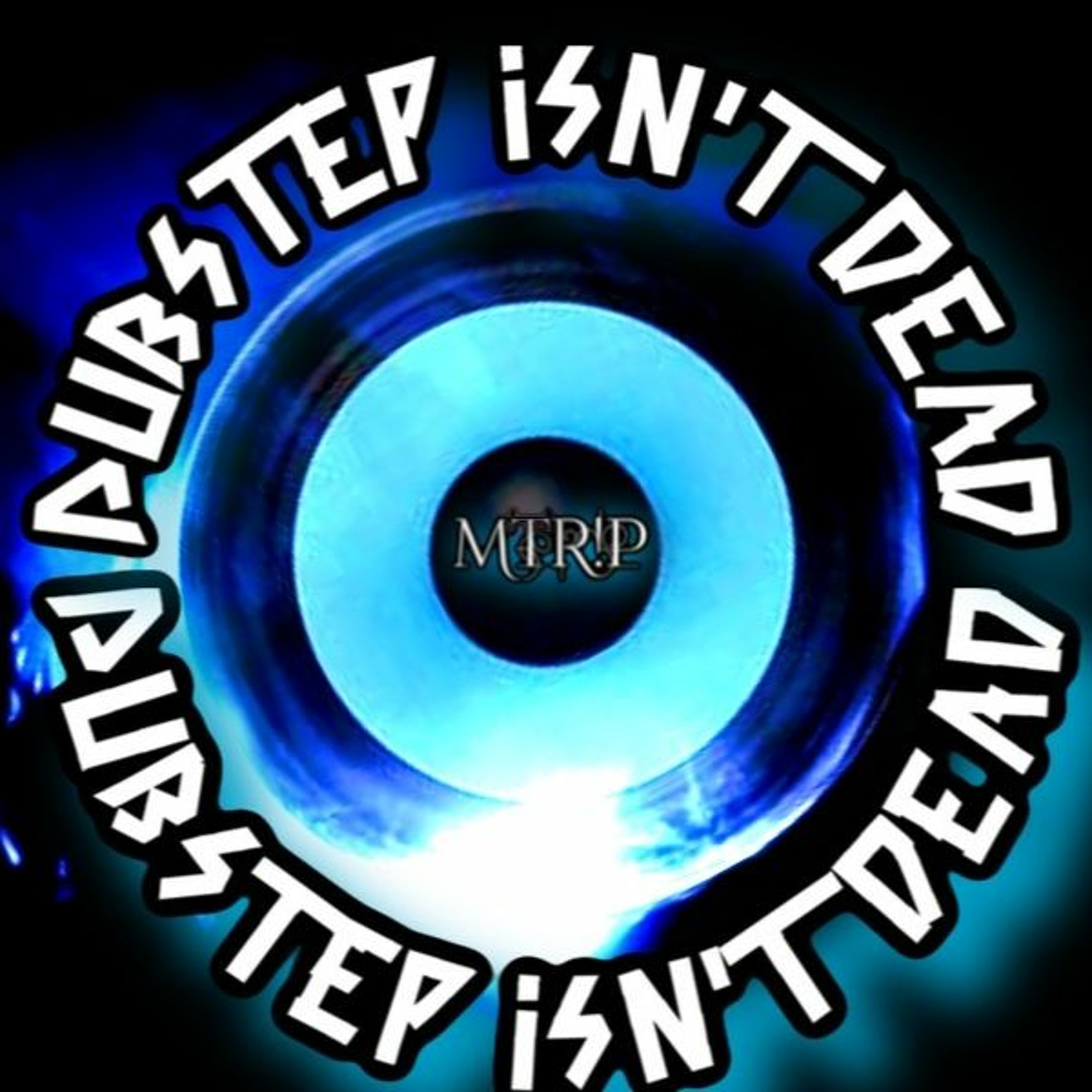 Dubstep isn't Dead episode artwork