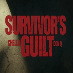 Don Q x Chello - Survivor’s Guilt Freestyle
