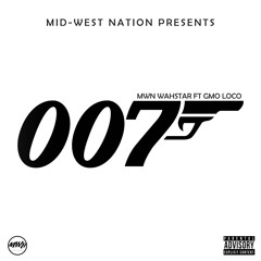MWN Wahstar - 007 (feat. GMO Loco)