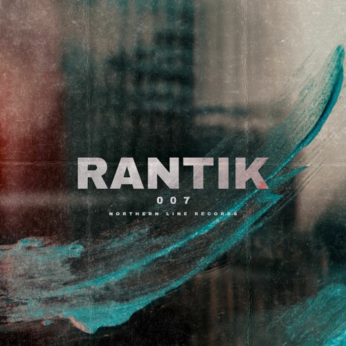 Northern Line Records Resident Mix 007 - RANTIK