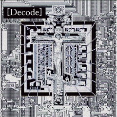 15 - DECODE - Digital Logos Ft. @UndergroundAeon + @Pseudodeucalion