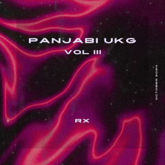 Panjabi UKG: VOL 3 (OLD SKOOL PUNJABI UKG CLASSICS)