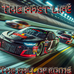 The Fast Life