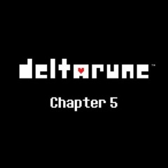 Deltarune Chapter 5