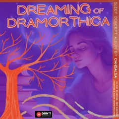Dreaming Of Dramorthica