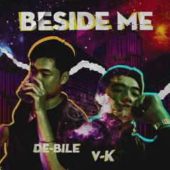 Beside me- De-Bile x V-K (Official Audio)