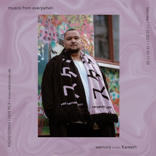 musics from everywhen 02 w/ Kareem 11.12.2021